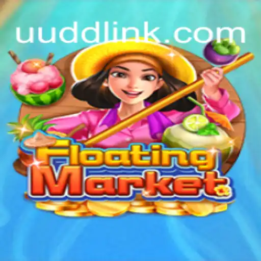 Exploring FloatingMarket: A Thrilling Game Experience by UUDD.COM Oficial Slots Brasil #1